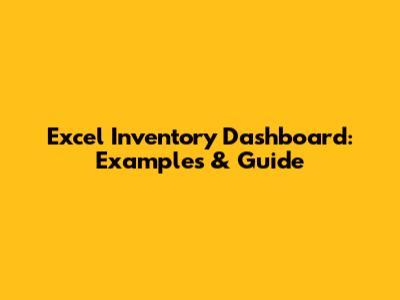 Excel Inventory Dashboard: Examples & Guide