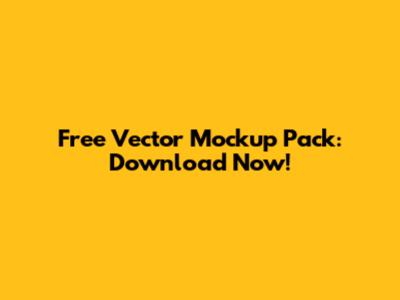 Free Vector Mockup Pack: Download Now!
