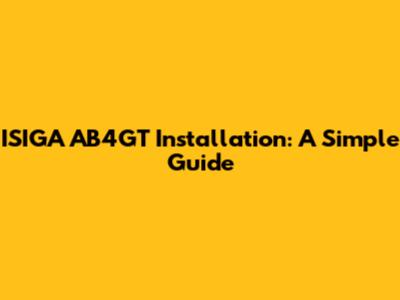 ISIGA AB4GT Installation: A Simple Guide