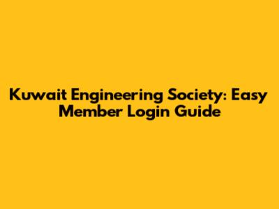 Kuwait Engineering Society: Easy Member Login Guide