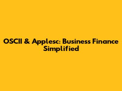 OSCII & Applesc: Business Finance Simplified