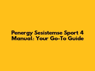 Penergy Sesistemse Sport 4 Manual: Your Go-To Guide